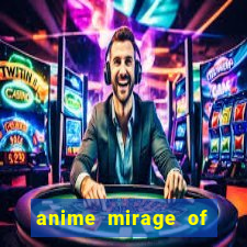 anime mirage of blaze legendado